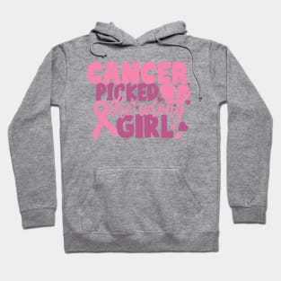 cancer picked the wrong girl Hoodie